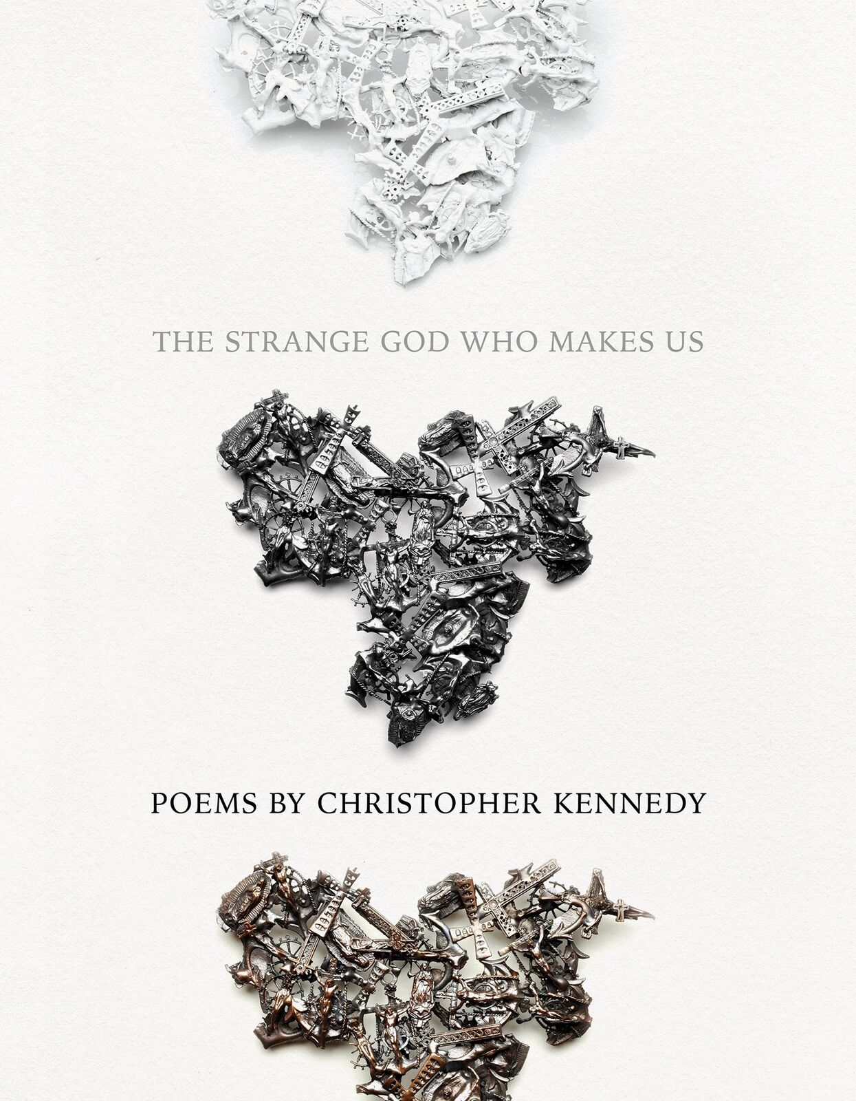 Christopher Kennedy The Strange God Who Makes Us (Tascabile)