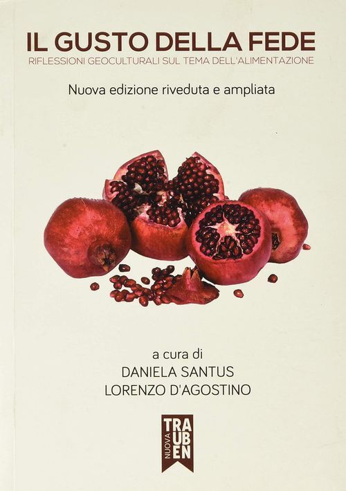 Libri Gusto Della Fede. Riflessioni Geoculturali Sul Tema Dell'alimentazione (Il