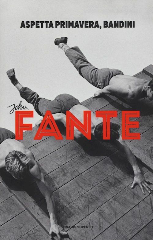 ASPETTA PRIMAVERA, BANDINI  - FANTE JOHN, TREVI E. (Curatore) - Einaudi