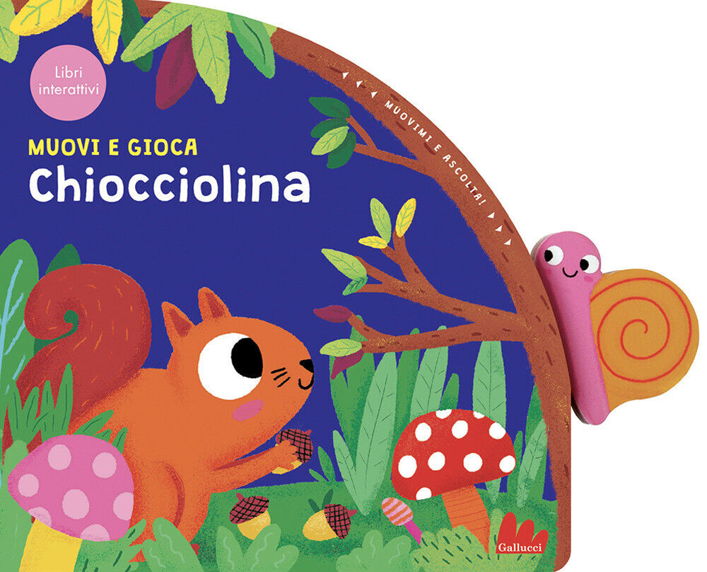 Chiocciolina. Muovi e gioca. Ediz. a colori - Waring Zoe