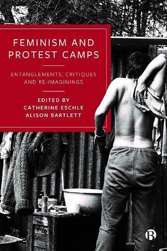 Catherine Eschle Feminism and Protest Camps (Tascabile)