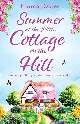 Emma Davies Summer at the Little Cottage on the Hill (Tascabile) Little Cottage