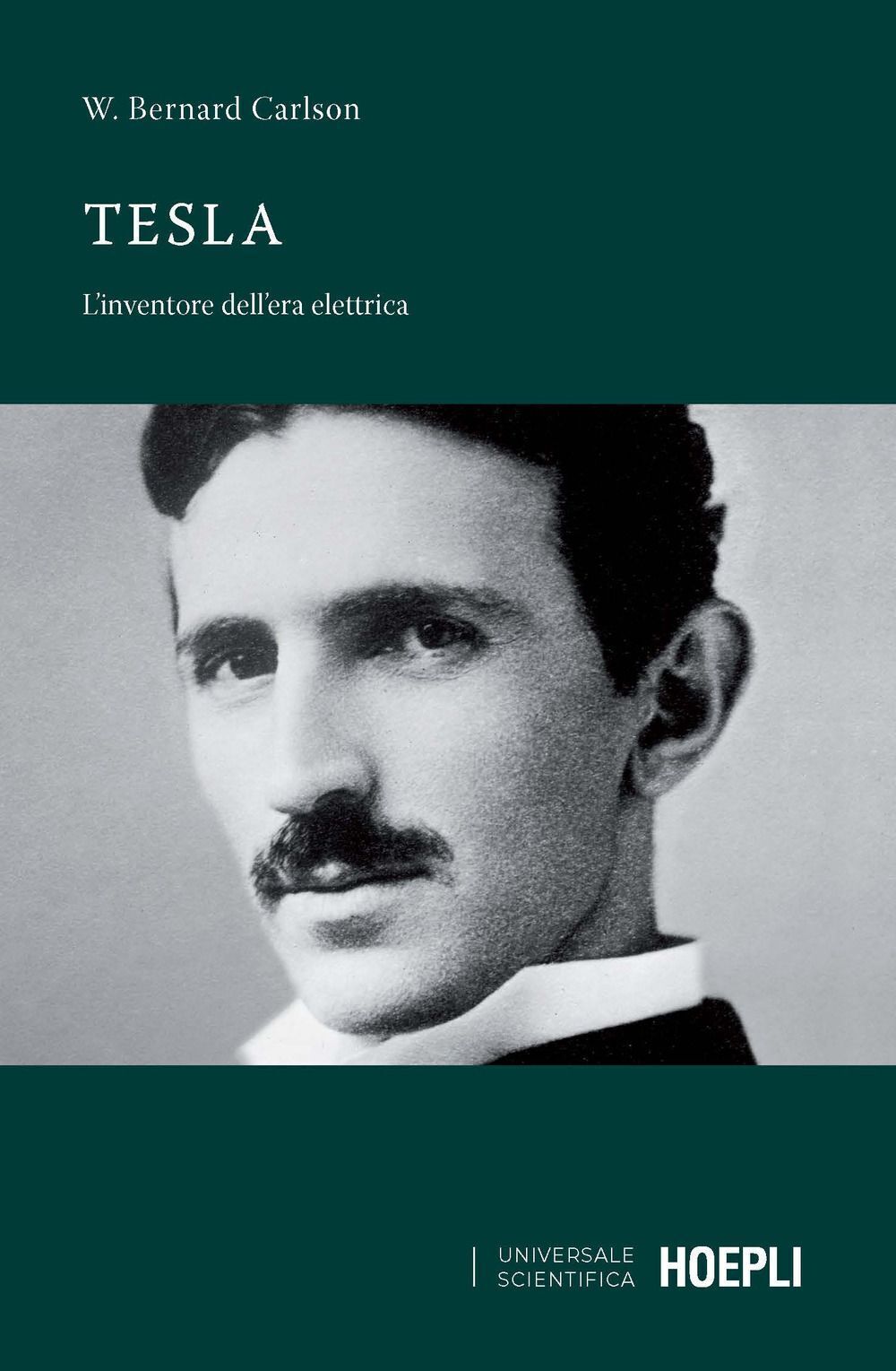 Libri Carlson W. Bernard - Tesla. L'inventore Dell'era Elettrica