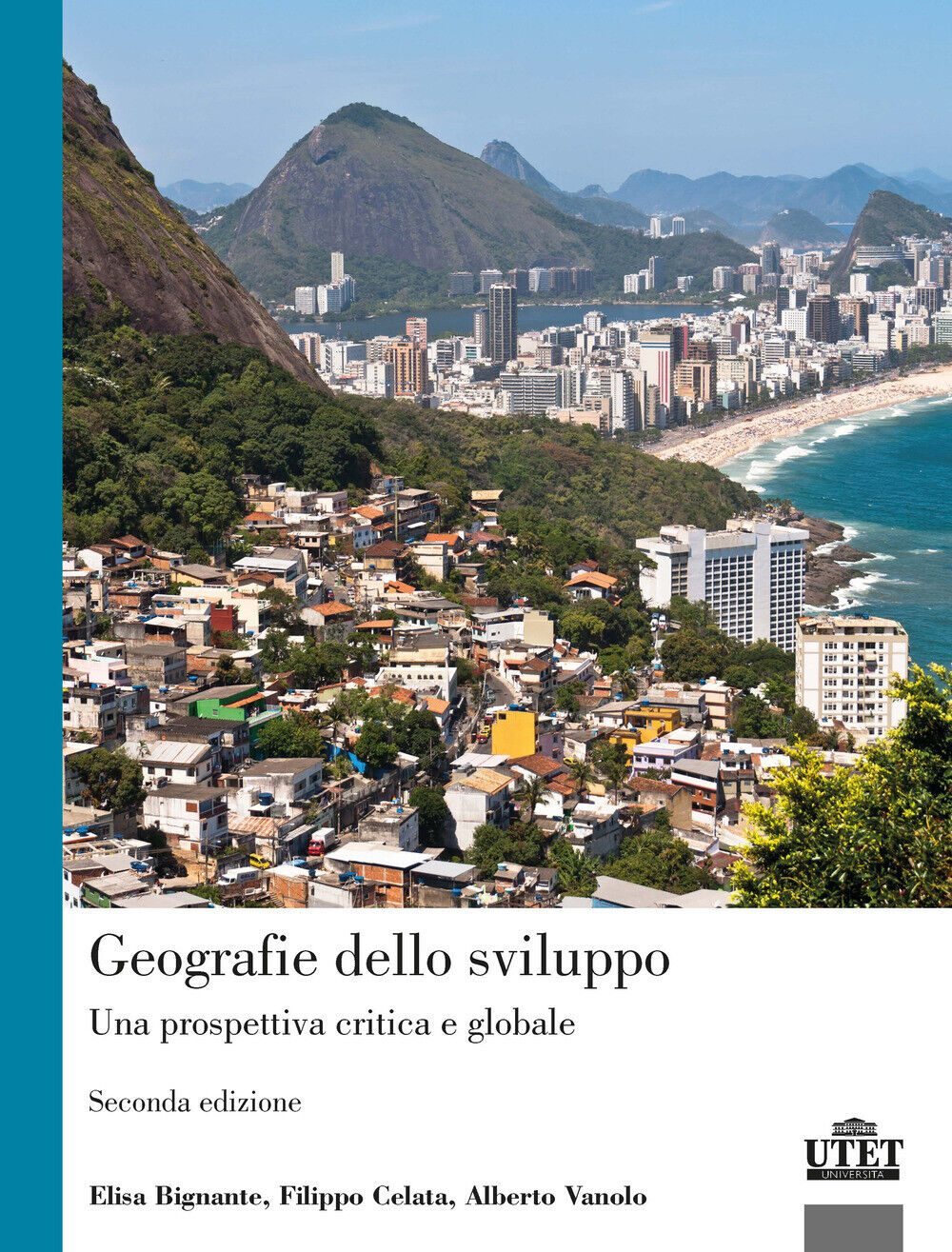Geografie dello sviluppo. Una prospettiva critica e globale - Vanolo Alber...