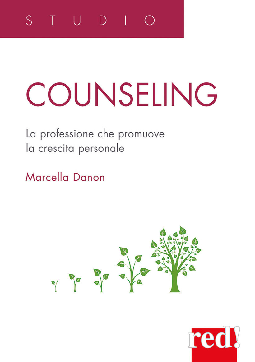 COUNSELING. LA PROFESSIONE CHE PROMUOVE LA CRESCITA PERSONALE - DANON MARCELLA