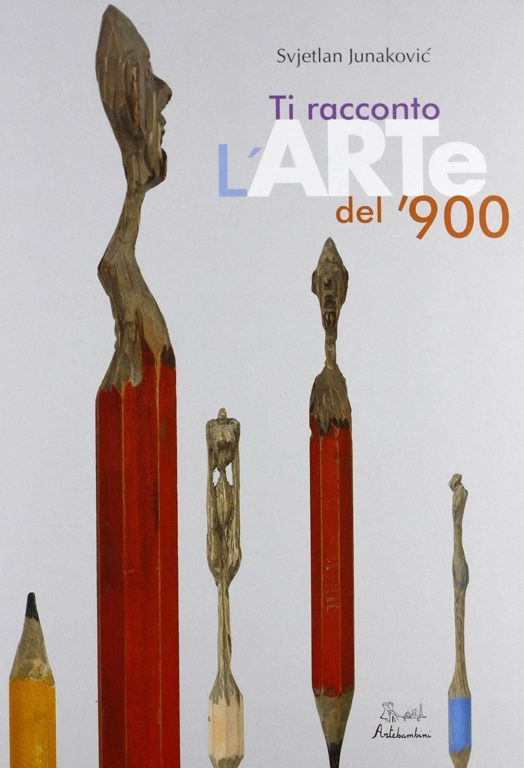 Libri Svjetlan Junakovic - Ti Racconto L'arte Del '900. Ediz. Illustrata