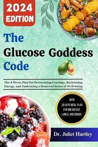 Juliet Hartley The Glucose Goddess Code (Tascabile)