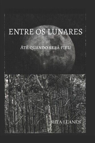 Rita Leanes Entre OS Lunares (Tascabile) Entre OS Lunares