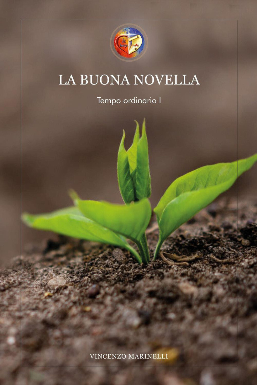 BUONA NOVELLA. COMMENTO AL VANGELO DEL TEMPO ORDINARIO (LA) - MARINELLI