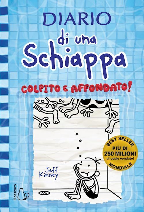 DIARIO DI UNA SCHIAPPA. COLPITO E AFFONDATO!  - KINNEY JEFF - Il Castoro