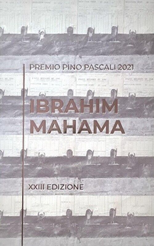 Ibrahim Mahama. Premio Pino Pascali 2021. 23ª Ediz. italiana e inglese