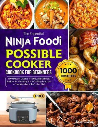 Jamie Culinary The Essential Ninja Foodi Possible Cooker Cookbook fo (Tascabile)