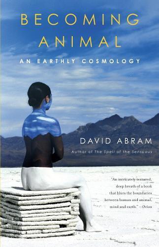 David Abram Becoming Animal (Tascabile)