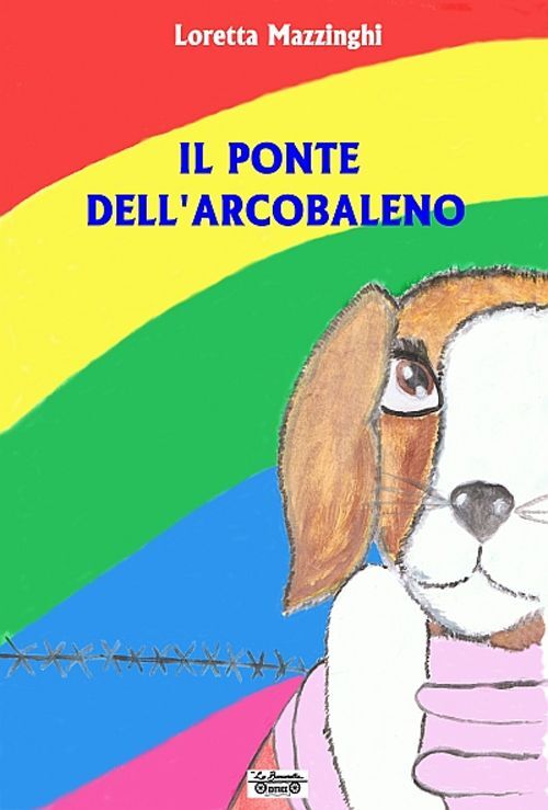 Libri Loretta Mazzinghi - Il Ponte Dell'Arcobaleno