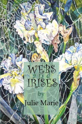 Julie Marie Webs and Irises (Tascabile)