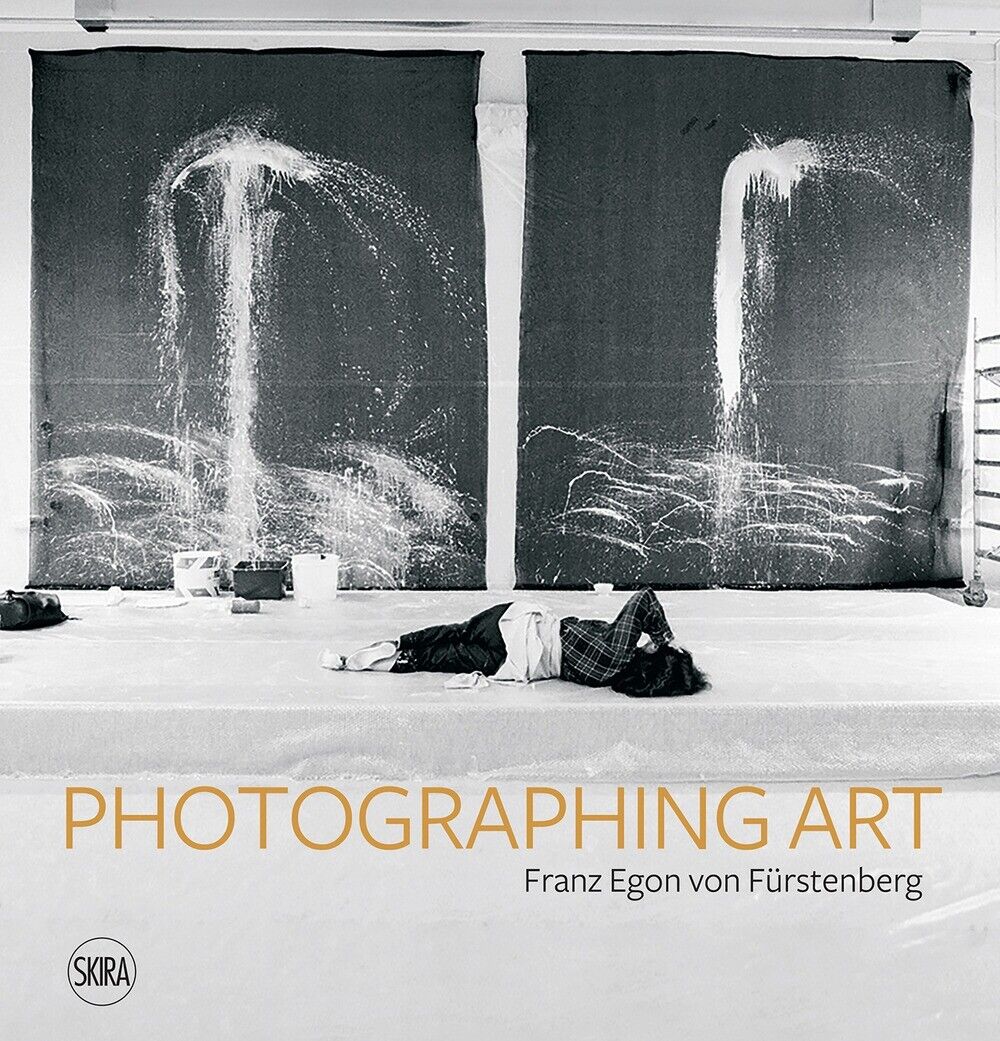 Photographing Art. Franz Egon von Fuestenberg - [Skira]