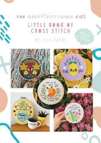 Jess Payne The Geeky Stitching Co's Little Book of Cross Stitch (Tascabile)