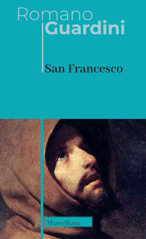 Romano Guardini - San Francesco. Nuova Ediz.