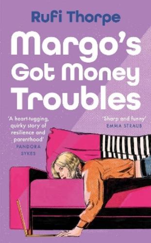 Rufi Thorpe Margo's Got Money Troubles (Copertina rigida)