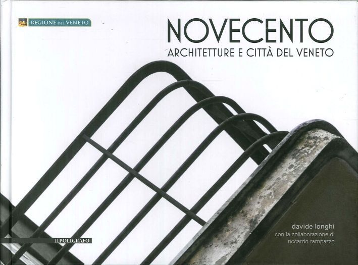 Libri Davide Longhi - Novecento. Architetture E Citta Del Veneto