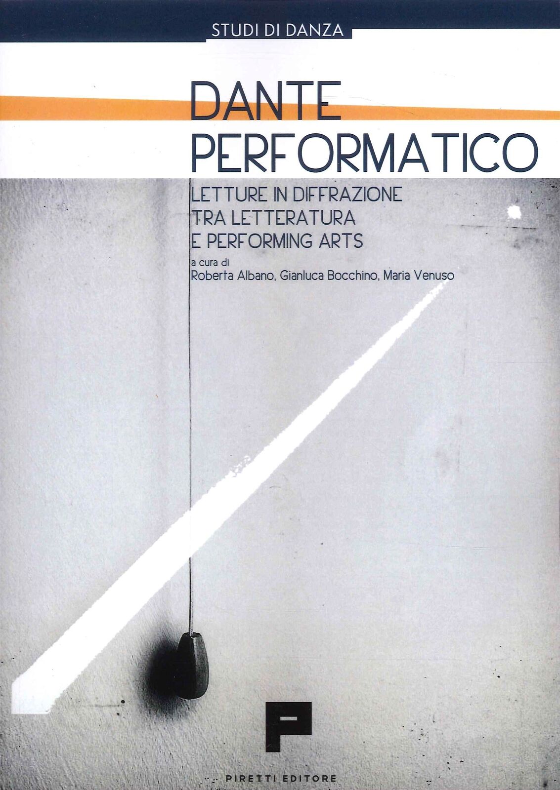Dante performatico. Letture in diffrazione tra letteratura e Performing Arts