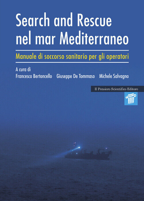 Search And Rescue Nel Mar Mediterraneo. Manuale Di Soccorso Sanitario Per Gli Op