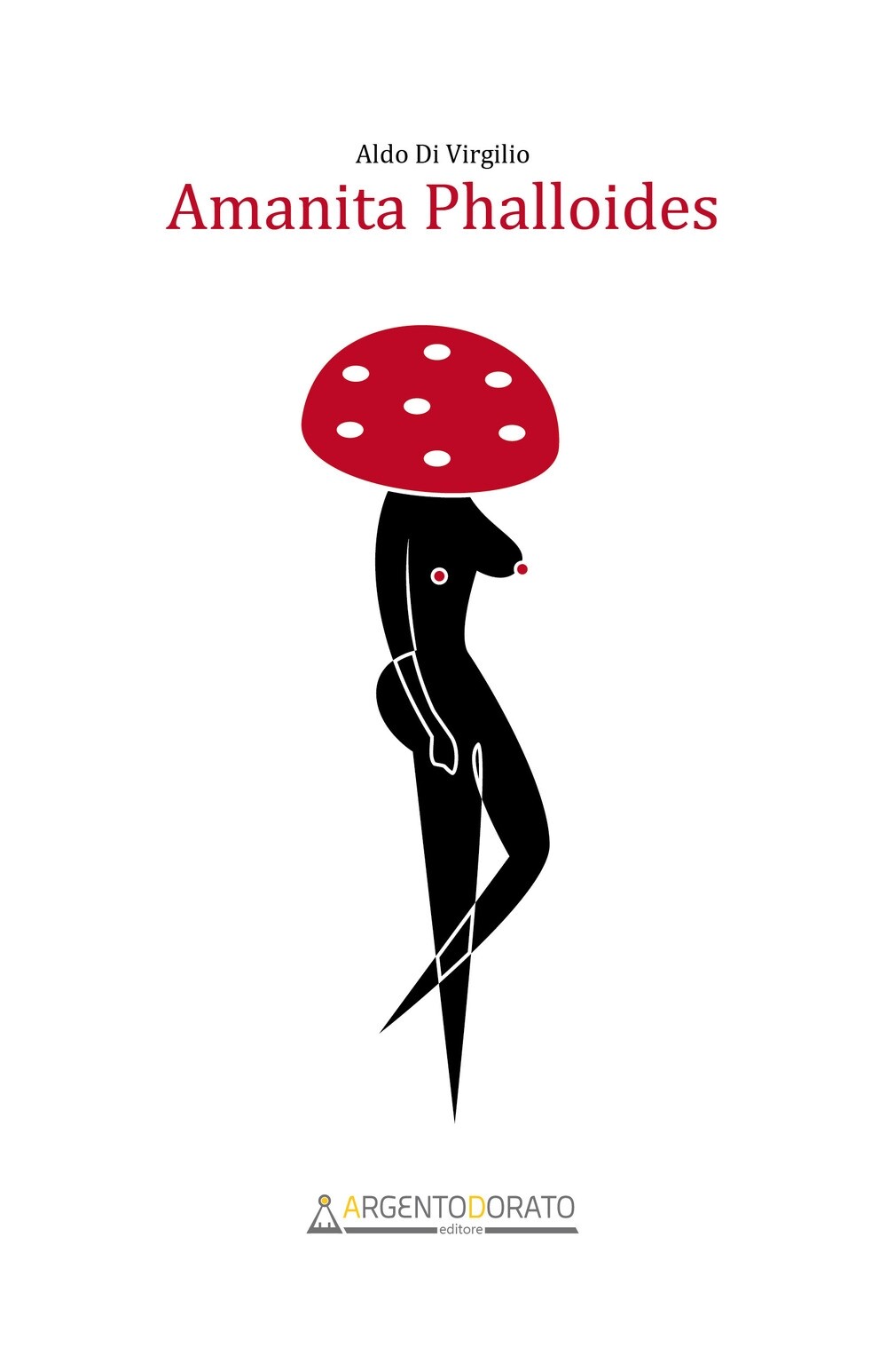Amanita phalloides - [Argentodorato Editore]