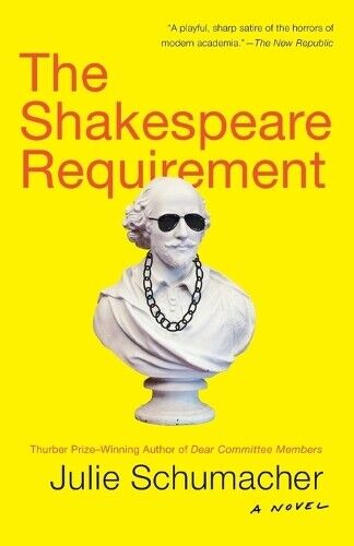Julie Schumacher The Shakespeare Requirement (Tascabile) Dear Committee Trilogy