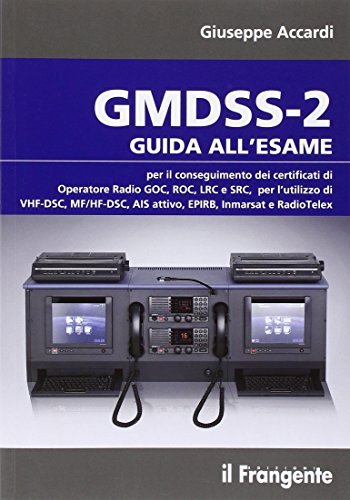 9788898023615 GMDSS-2. Guida all'esame per il conseguimento del ...ivo, EPIRB...