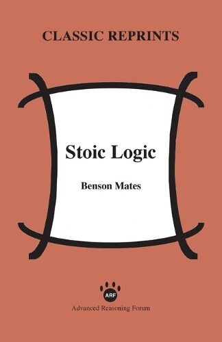 Benson Mates Stoic Logic (Tascabile)