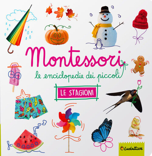Stagioni. Montessori. Le Enciclopedie Dei Piccoli -  - 2023