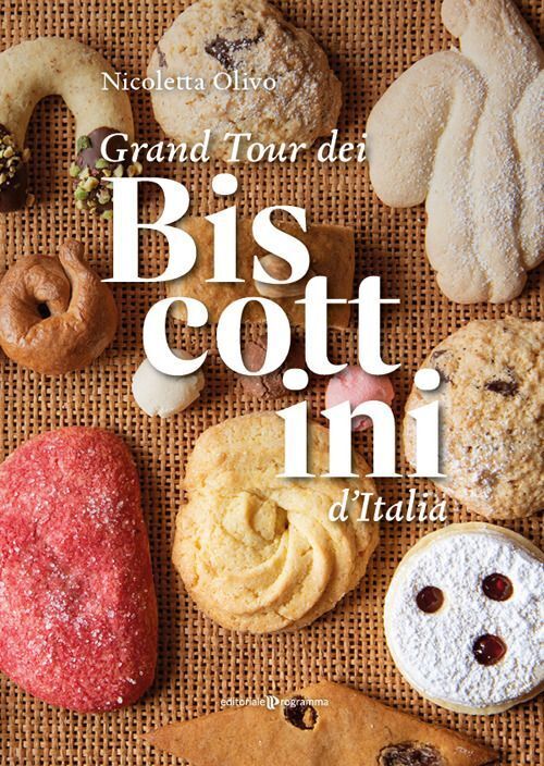 Libri Olivo Nicoletta - Grand Tour Dei Biscottini D'italia