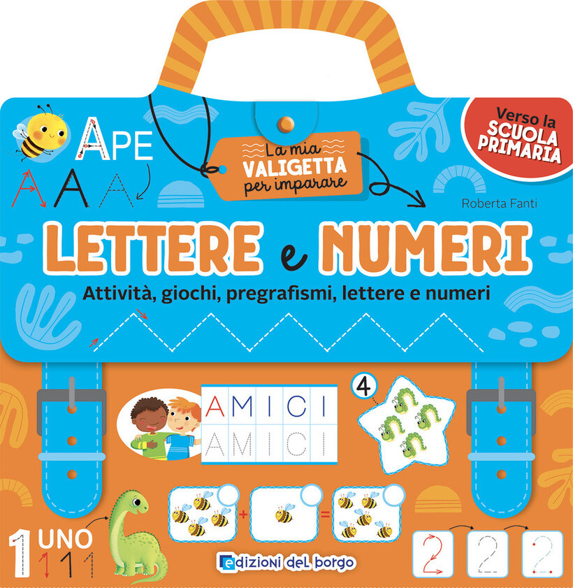 LETTERE E NUMERI. ATTIVITÀ, GIOCHI, PREGRAFISMI, LETTERE E NUMERI. LA MIA
