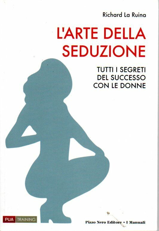 L'ARTE DELLA SEDUZIONE - La Ruina - narrativa - romanzo - erotismo