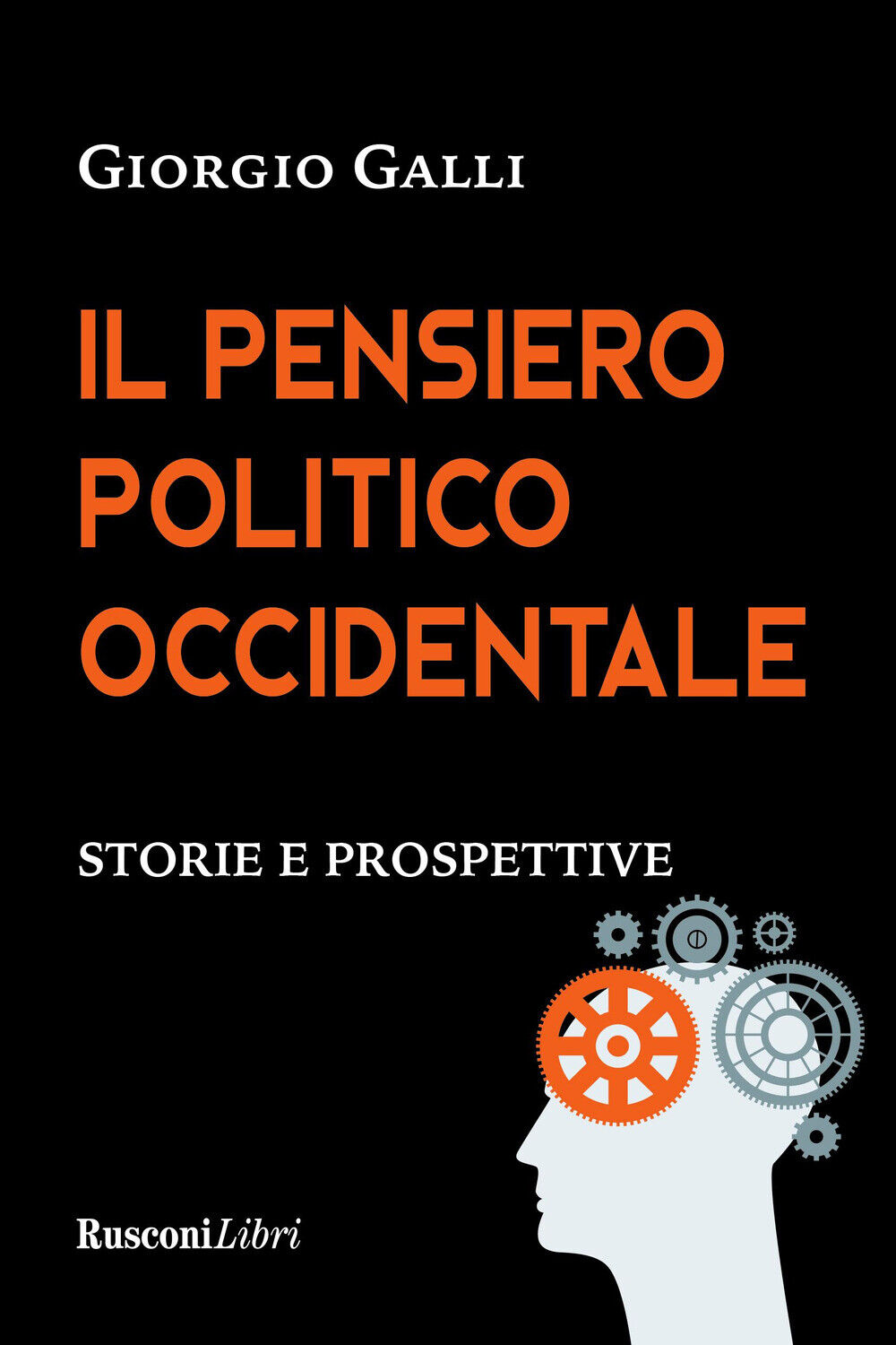 Il pensiero politico occidentale - Galli Giorgio