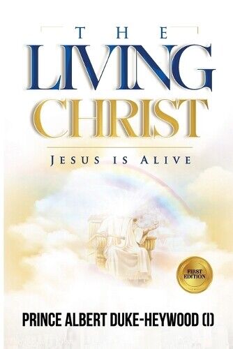 Prince Albert Duke-Heywood (I) The Living Christ (Tascabile)
