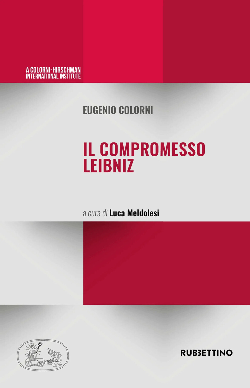 Il compromesso Leibniz - Colorni Eugenio