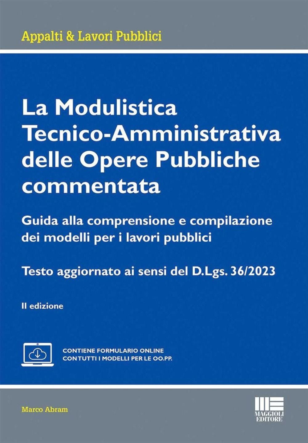 Libri Abram Marco - La Modulistica Tecnico-Amministrativa Delle Opere Pubbliche