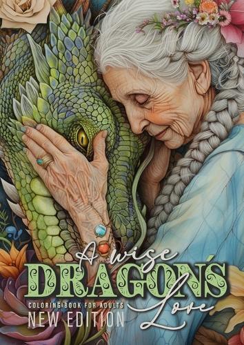 Monsoon Publish A wise Dragon´s Love Coloring Book for Adults New Ed (Tascabile)