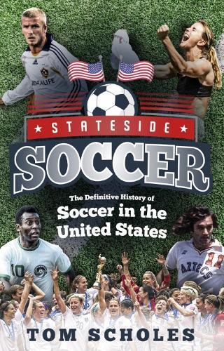 Tom Scholes Stateside Soccer (Tascabile)