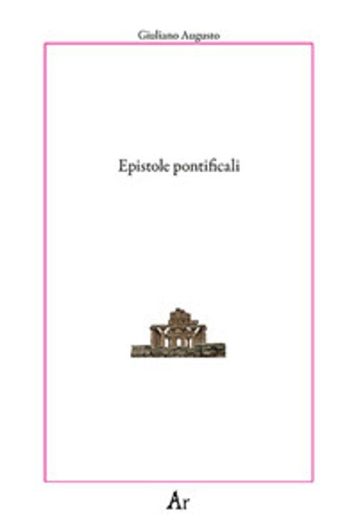 Libri l'Apostata Giuliano - Epistole Pontificali