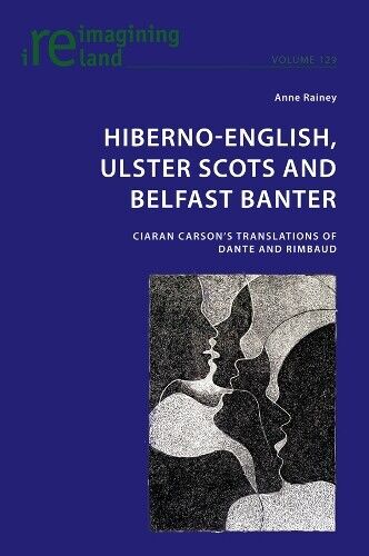 Anne Rainey Hiberno-English, Ulster Scots and Belfast Banter (Tascabile)
