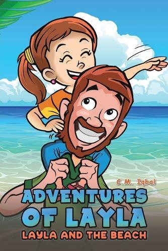 C M Iqbal Adventures of Layla - Layla and the Beach (Tascabile)