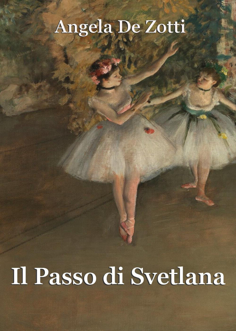 PASSO DI SVETLANA (IL) - DE ZOTTI ANGELA 9791222765570