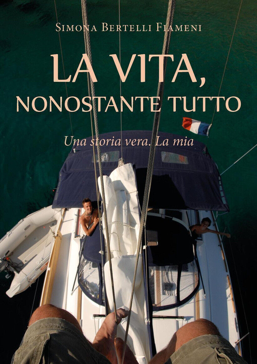 VITA, NONOSTANTE TUTTO (UNA STORIA VERA. LA MIA) (LA) - BERTELLI FIAMENI SIMON