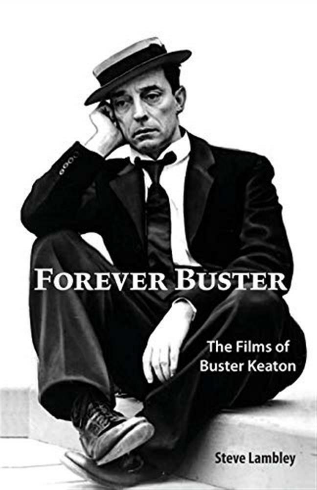 Forever buster: the films of buster keaton - Lambley Steve