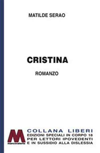 Cristina. Ediz. per ipovedenti - Serao Matilde