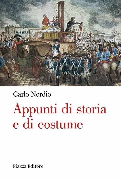 Appunti di storia e di costume - [Piazza Editore]