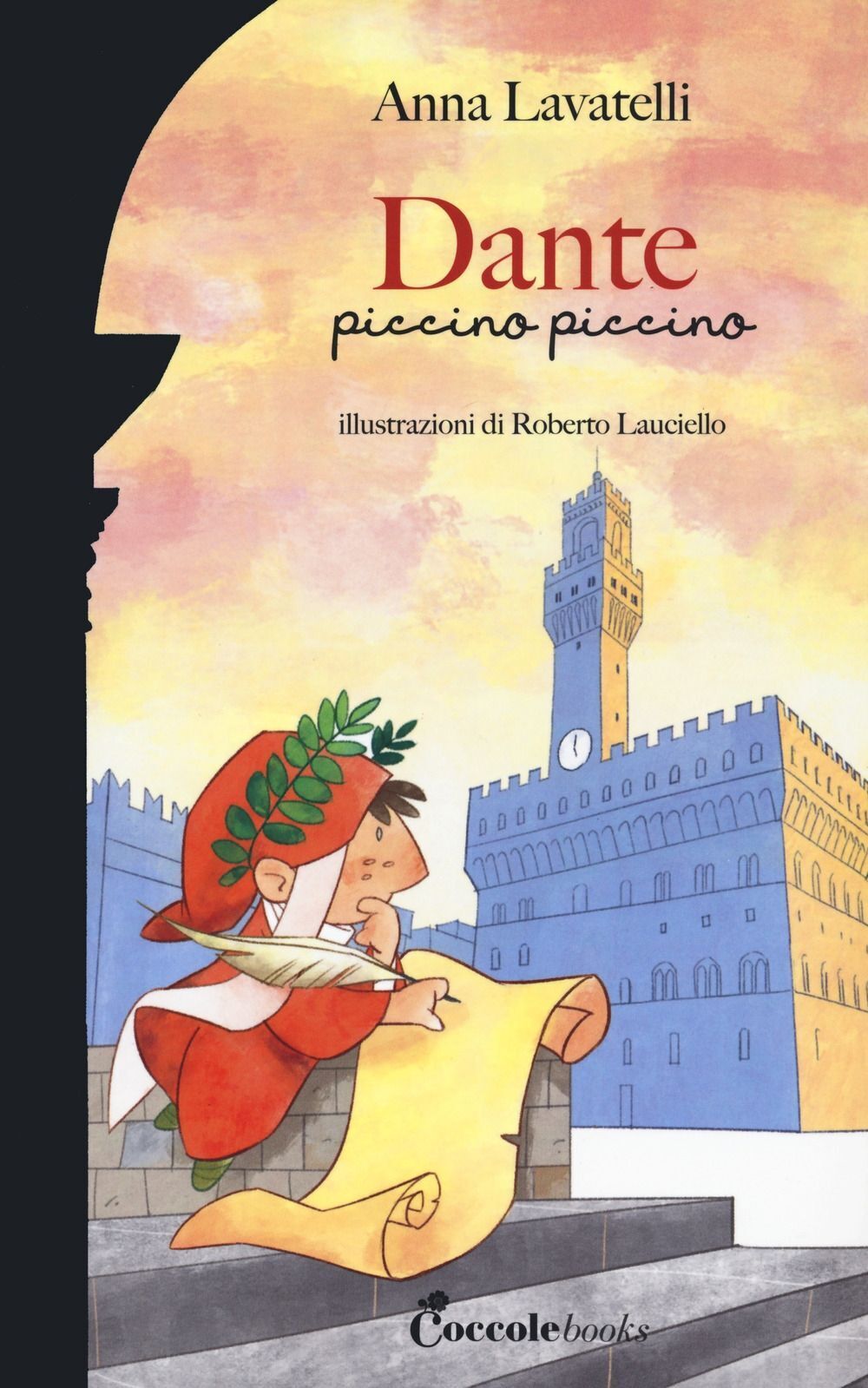 Libri Anna Lavatelli - Dante Piccino Piccino. Ediz. A Colori