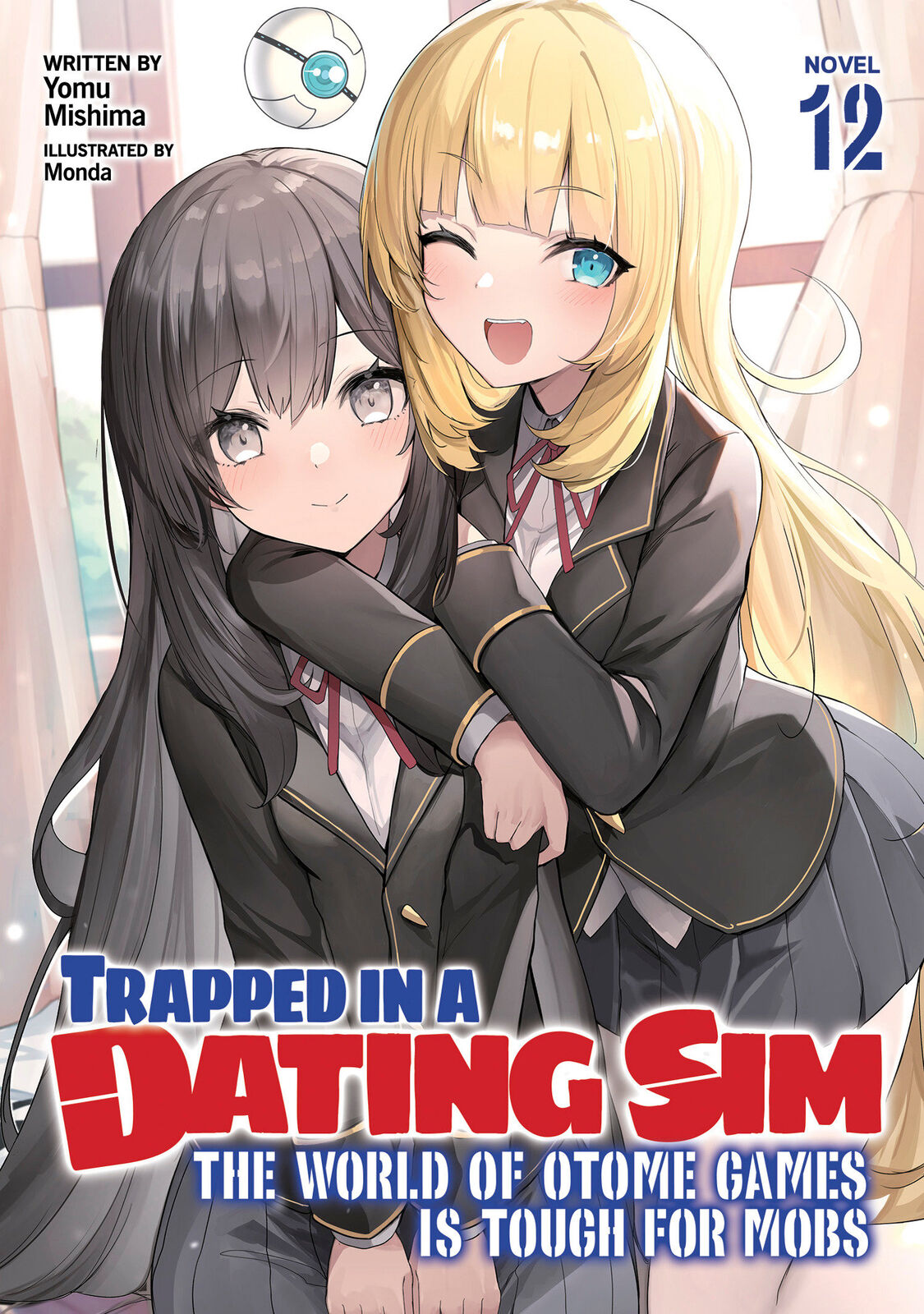 Yomu Mishima Trapped in a Dating Sim: The World of Otome Games is To (Tascabile)